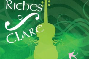 Riches of Clare - Irish Traditional Music Series @ Clare County Museum | Ennis | County Clare | Ireland